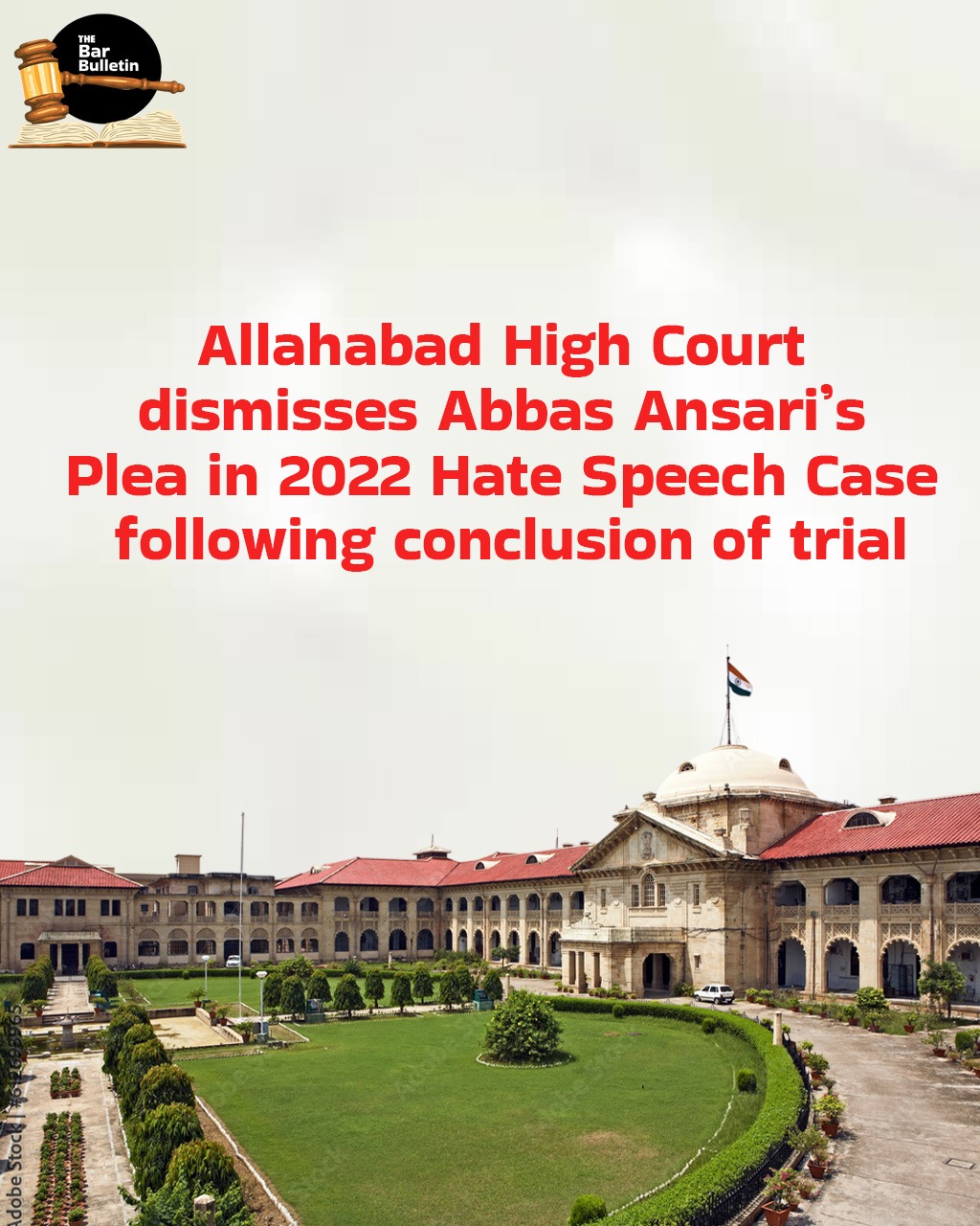 Allahabad High Court dismisses Abbas Ansari’s Plea in 2022 Hate Speech Case following conclusion of trial
