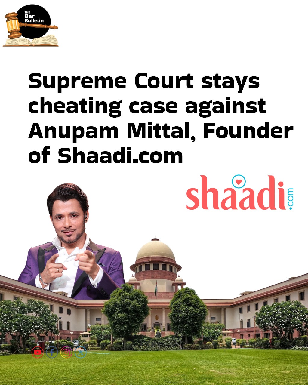 Supreme Court Stays Criminal Case Against Shaadi.com Founder Anupam Mittal in Online Fraud Complaint