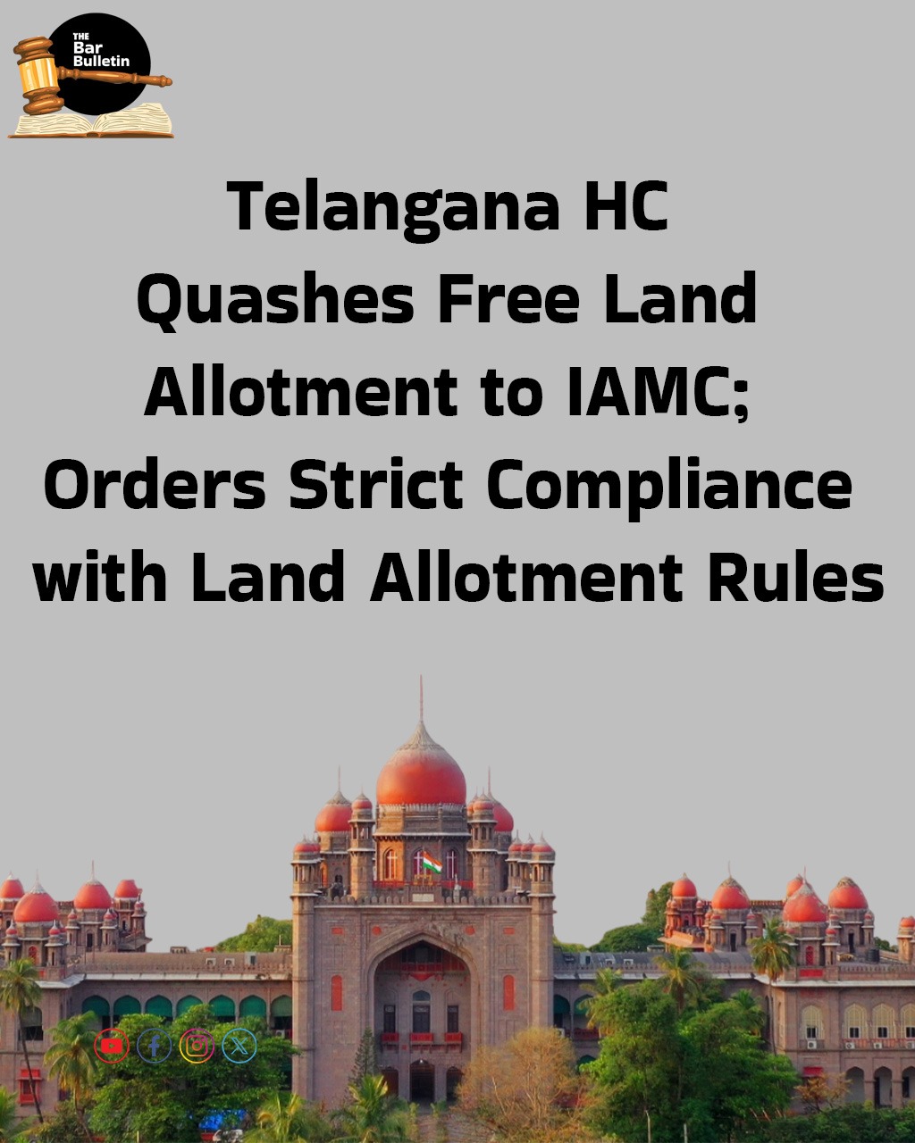 Telangana HC Quashes Free Land Allotment to IAMC; Orders Strict Compliance with Land Allotment Rules
