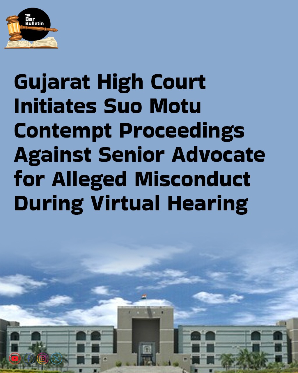 Gujarat High Court initiates suo motu Contempt Proceedings against Senior Advocate for Alleged Misconduct During Virtual Hearing