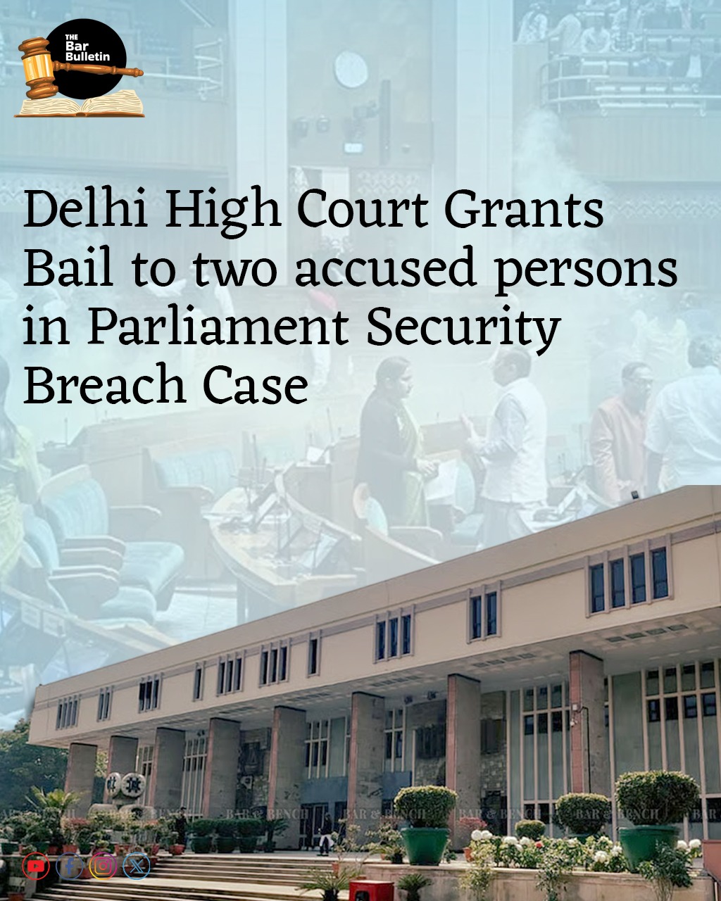 Delhi High Court grants bail to two accused persons in Parliament Security Breach Case