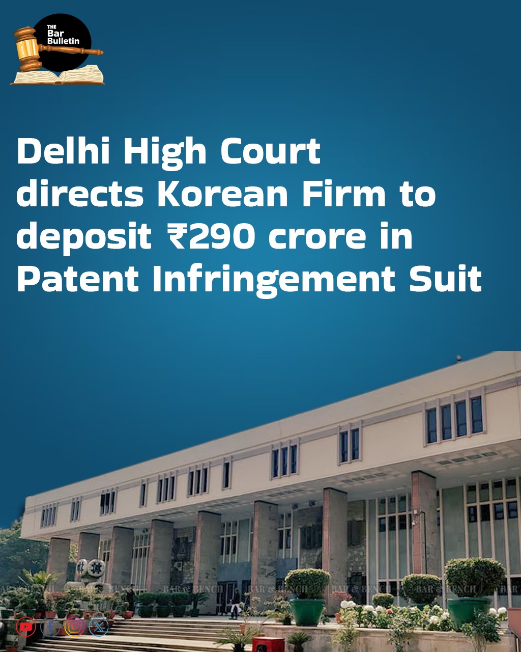 Delhi High Court directs Korean Firm to deposit ₹290 crore in Patent Infringement Suit
