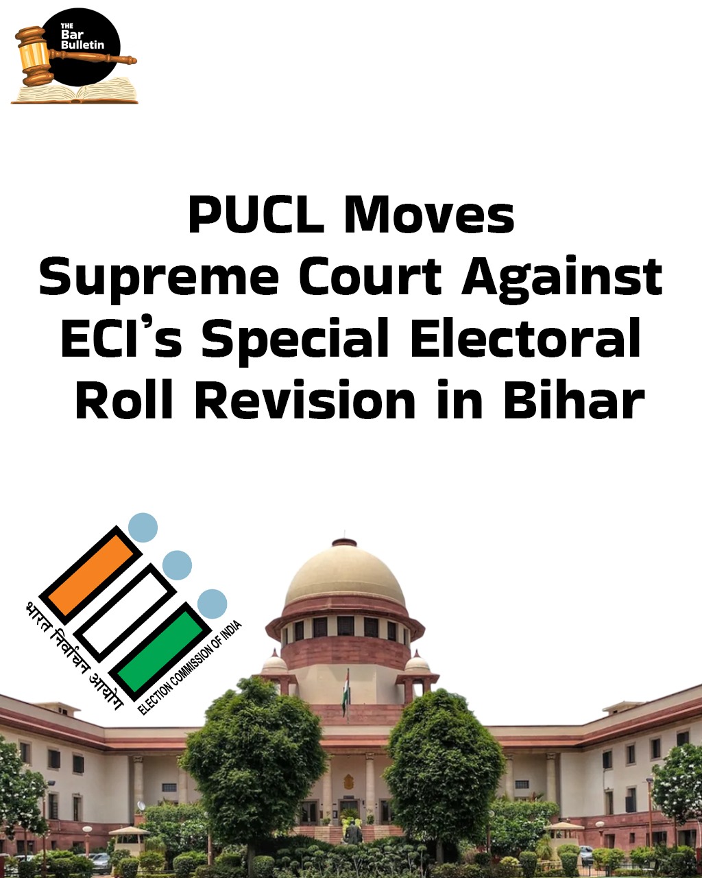 PUCL moves Supreme Court against ECI’s Special Electoral Roll Revision in Bihar