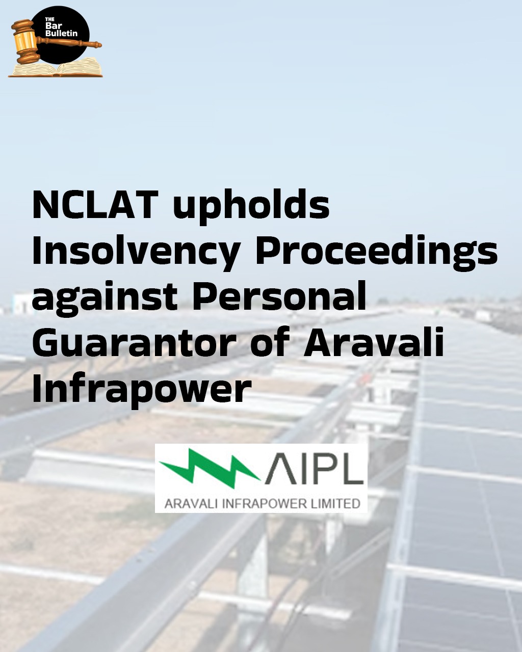 NCLAT upholds Insolvency Proceedings against Personal Guarantor of Aravali Infrapower