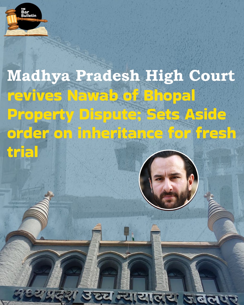 Madhya Pradesh High Court revives Nawab of Bhopal Property Dispute; Sets Aside order on inheritance for fresh trial