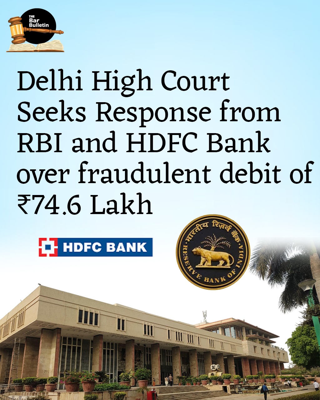 Delhi High Court Seeks Response from RBI and HDFC Bank over fraudulent debit of ₹74.6 Lakh