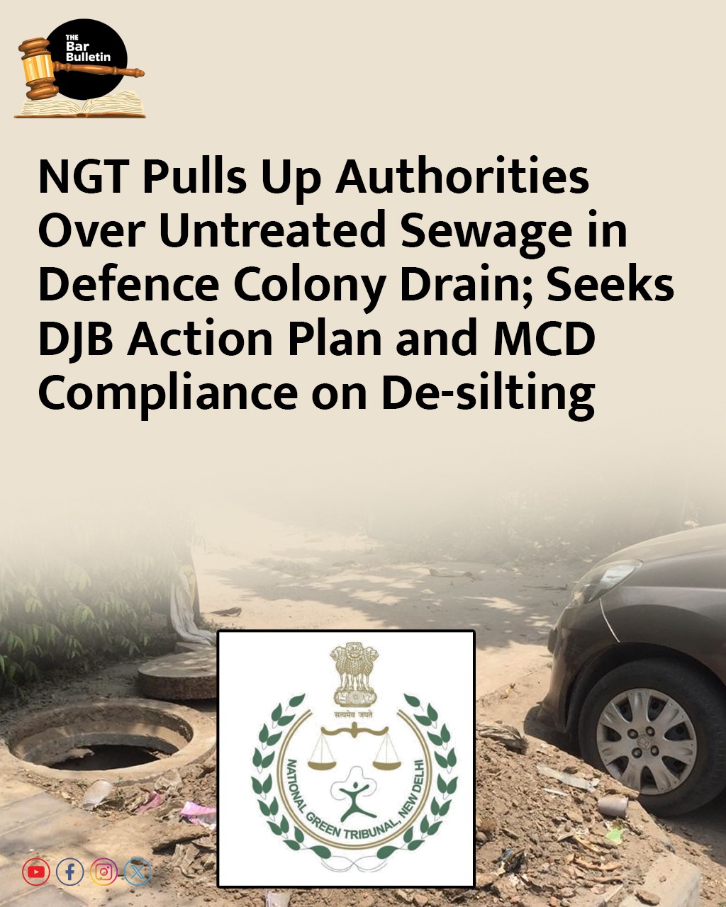 NGT pulls up Authorities over Untreated Sewage in Defence Colony Drain; Seeks DJB action plan and MCD compliance on De-silting