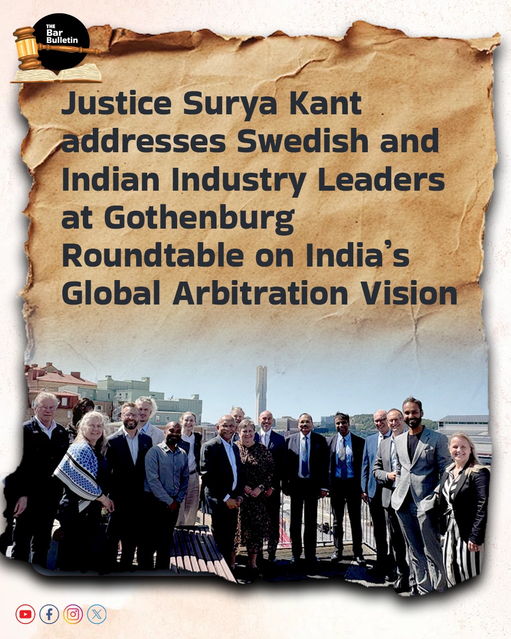 Justice Surya Kant addresses Swedish and Indian Industry Leaders at Gothenburg Roundtable on India’s Global Arbitration Vision