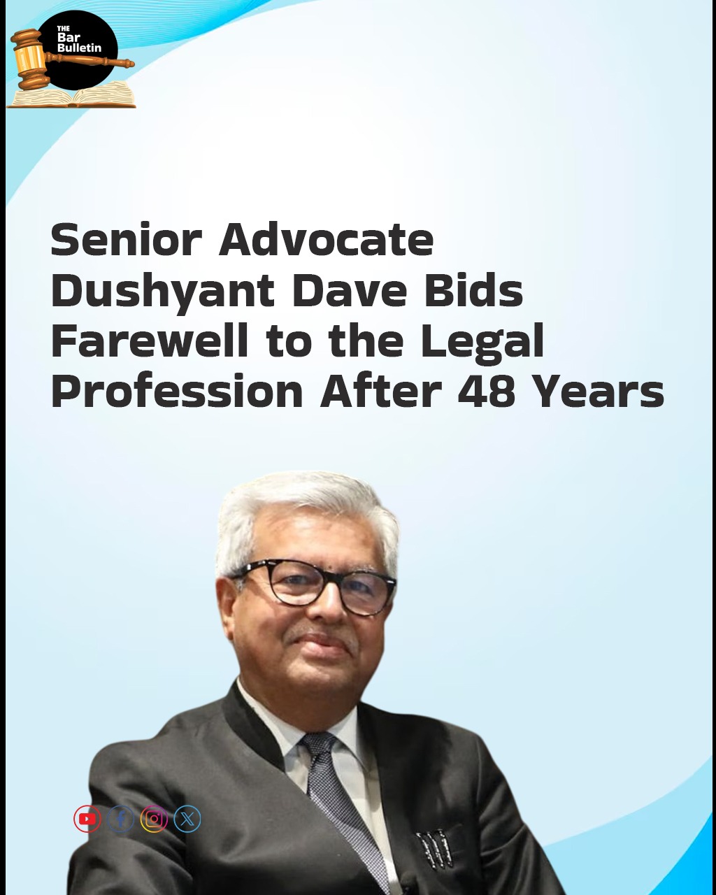 Senior Advocate Dushyant Dave Bids Farewell to the Legal Profession After 48 Years