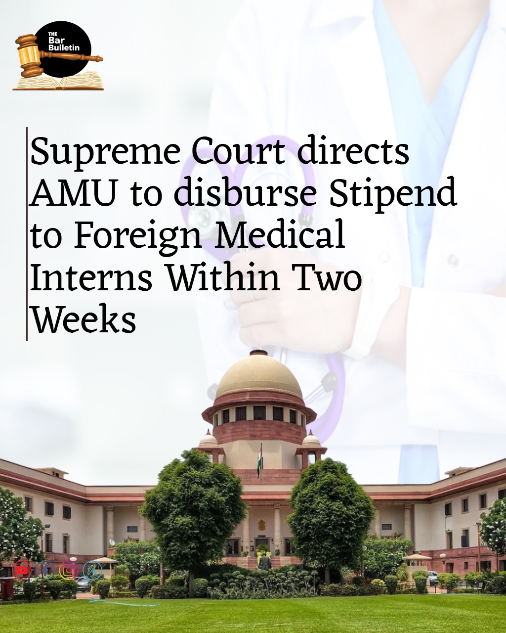Supreme Court directs AMU to disburse Stipend to Foreign Medical Interns within two weeks