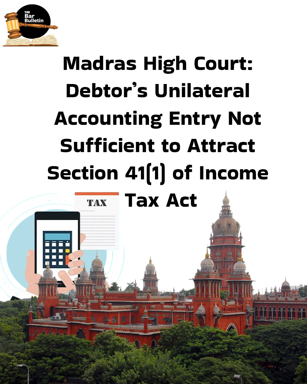 Madras High Court: Debtor’s Unilateral Accounting Entry not Sufficient to attract Section 41(1) of Income Tax Act