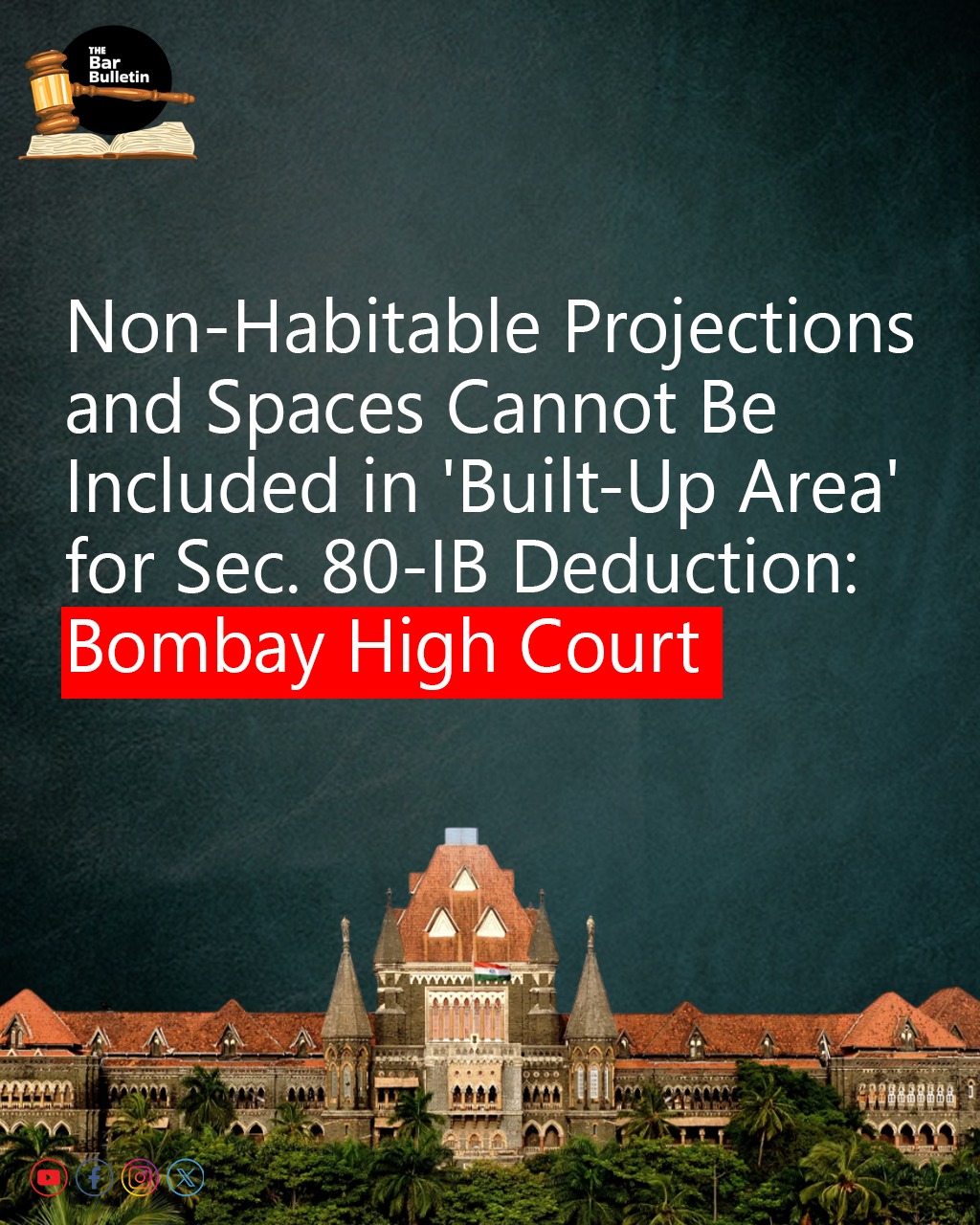 Non-Habitable Projections and Spaces cannot be Included in ‘Built-Up Area’ for Sec. 80-IB Deduction: Bombay High Court