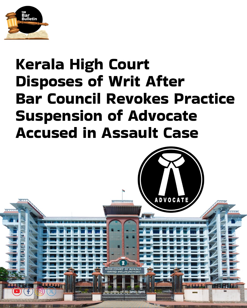 Kerala High Court Disposes of Writ After Bar Council Revokes Practice Suspension of Advocate Accused in Assault Case