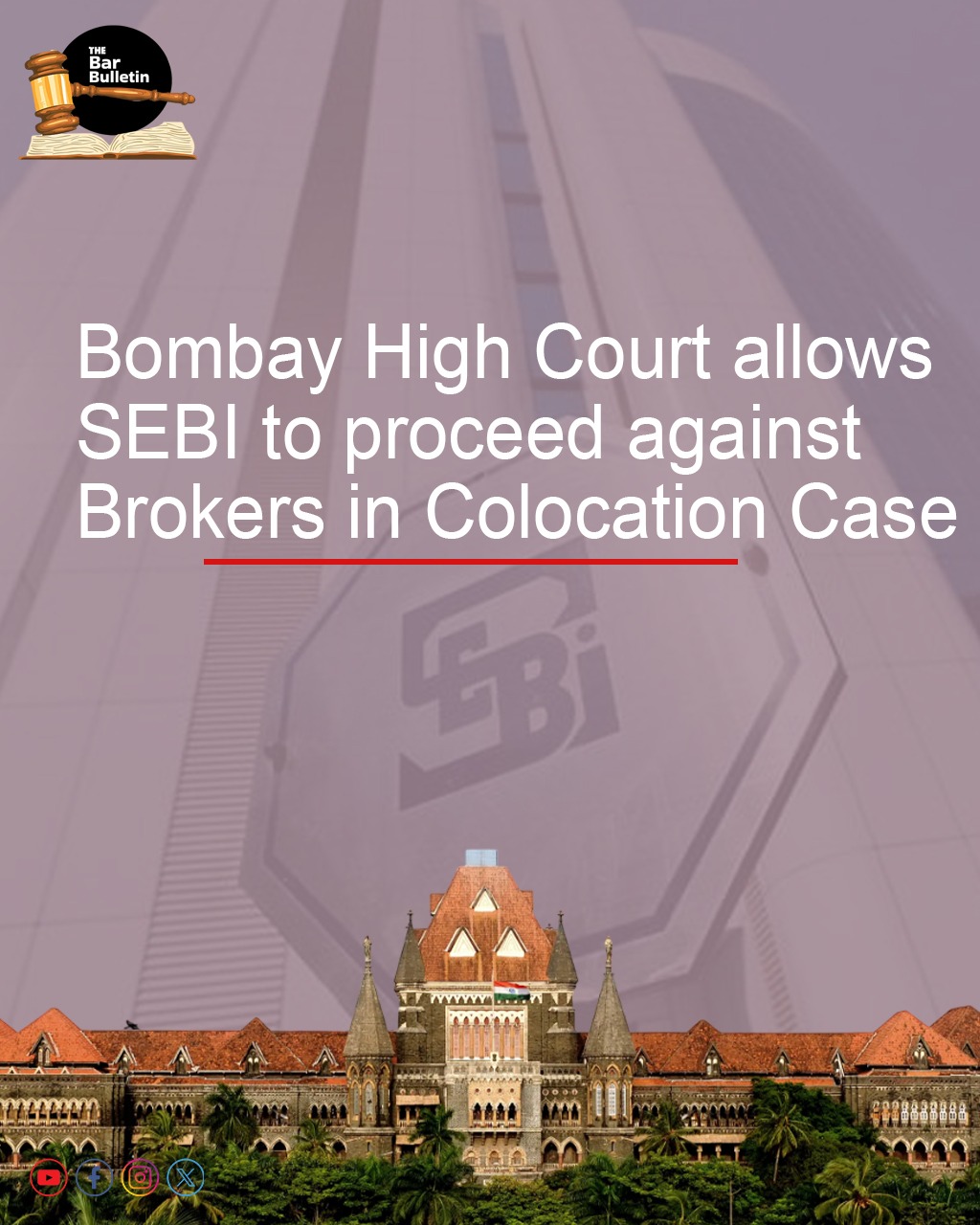 Bombay High Court allows SEBI to proceed against Brokers in Colocation Case