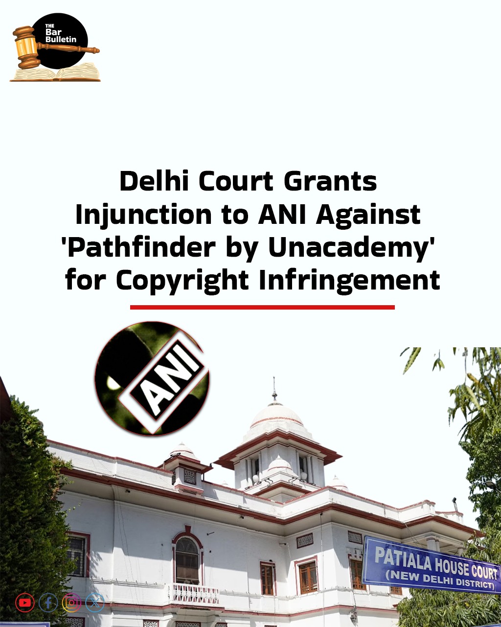 Delhi Court grants injunction to ANI against ‘Pathfinder by Unacademy’ for Copyright Infringement