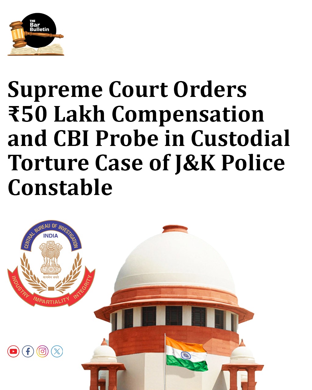 Supreme Court Orders ₹50 Lakh Compensation and CBI Probe in Custodial Torture Case of J&K Police Constable