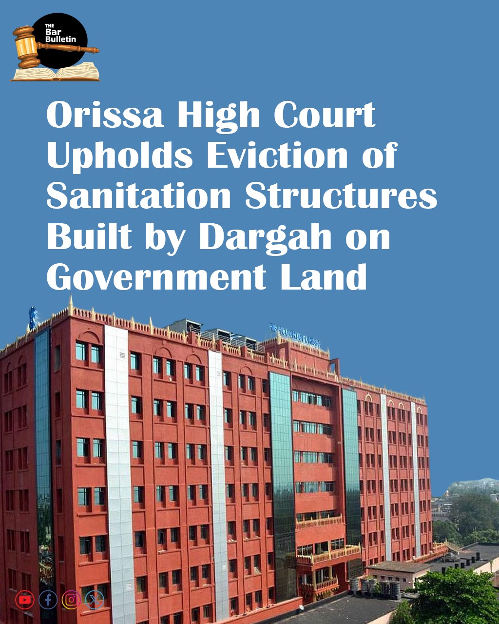 Orissa High Court upholds eviction of sanitation structures built by Dargah on Government Land