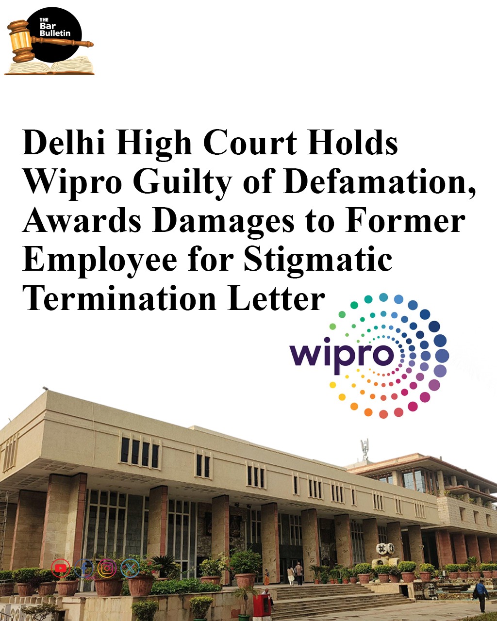 Delhi High Court Holds Wipro Guilty of Defamation; Awards Damages to Former Employee for Stigmatic Termination Letter