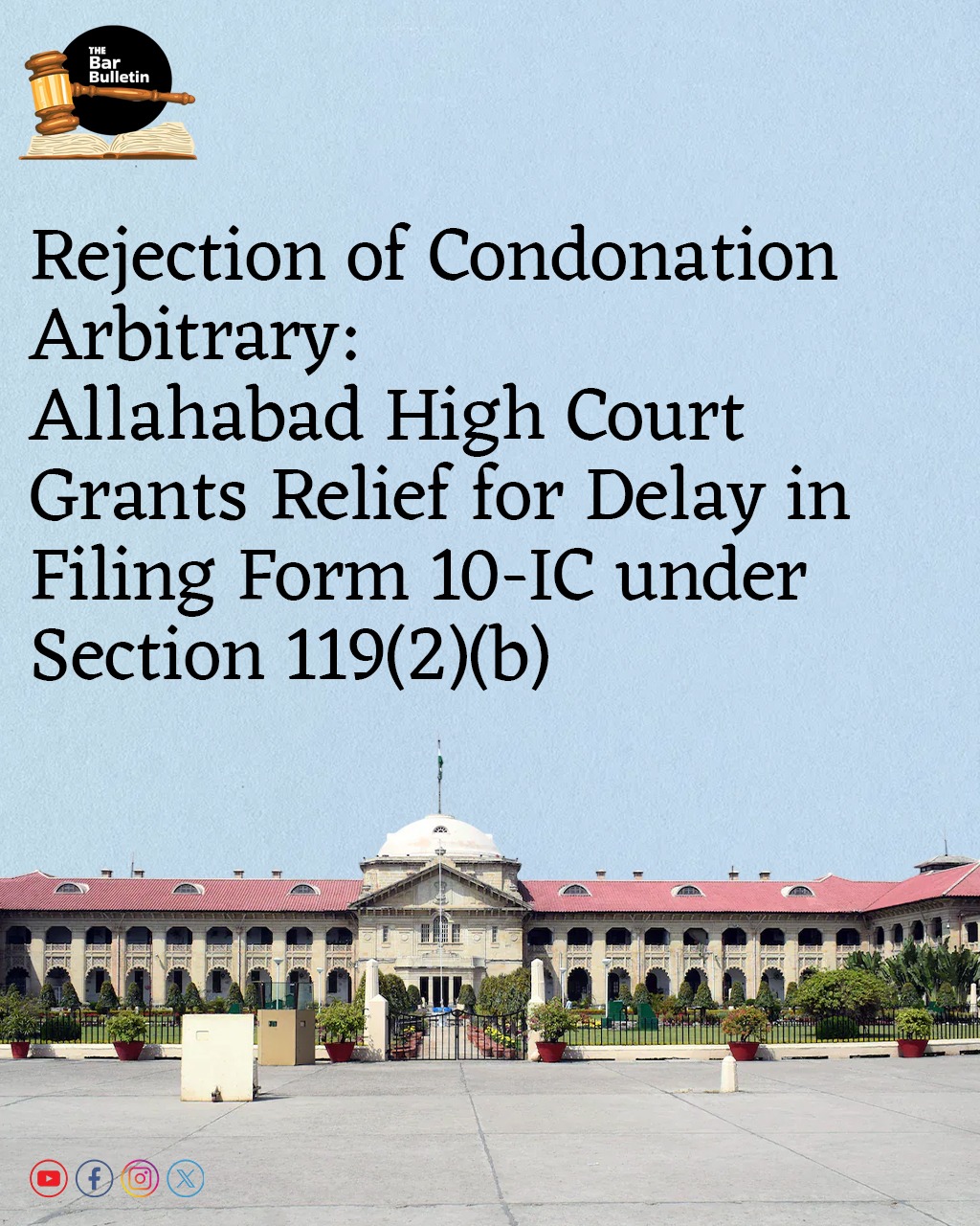 Rejection of Condonation Arbitrary: Allahabad High Court Grants Relief for Delay in Filing Form 10-IC under Section 119(2)(b)