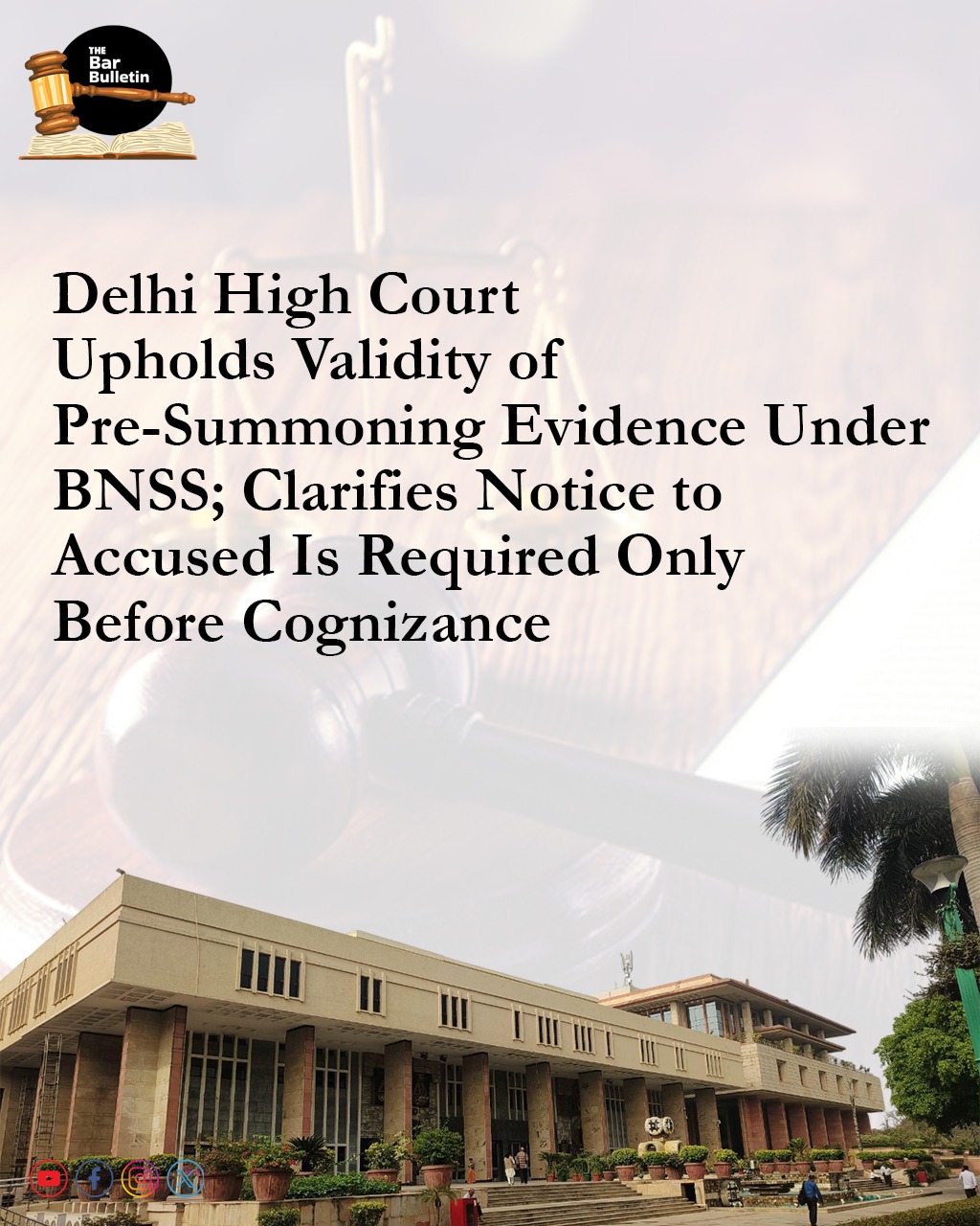 Delhi High Court upholds validity of Pre-Summoning Evidence under BNSS; Clarifies notice to accused is required only before Cognizance