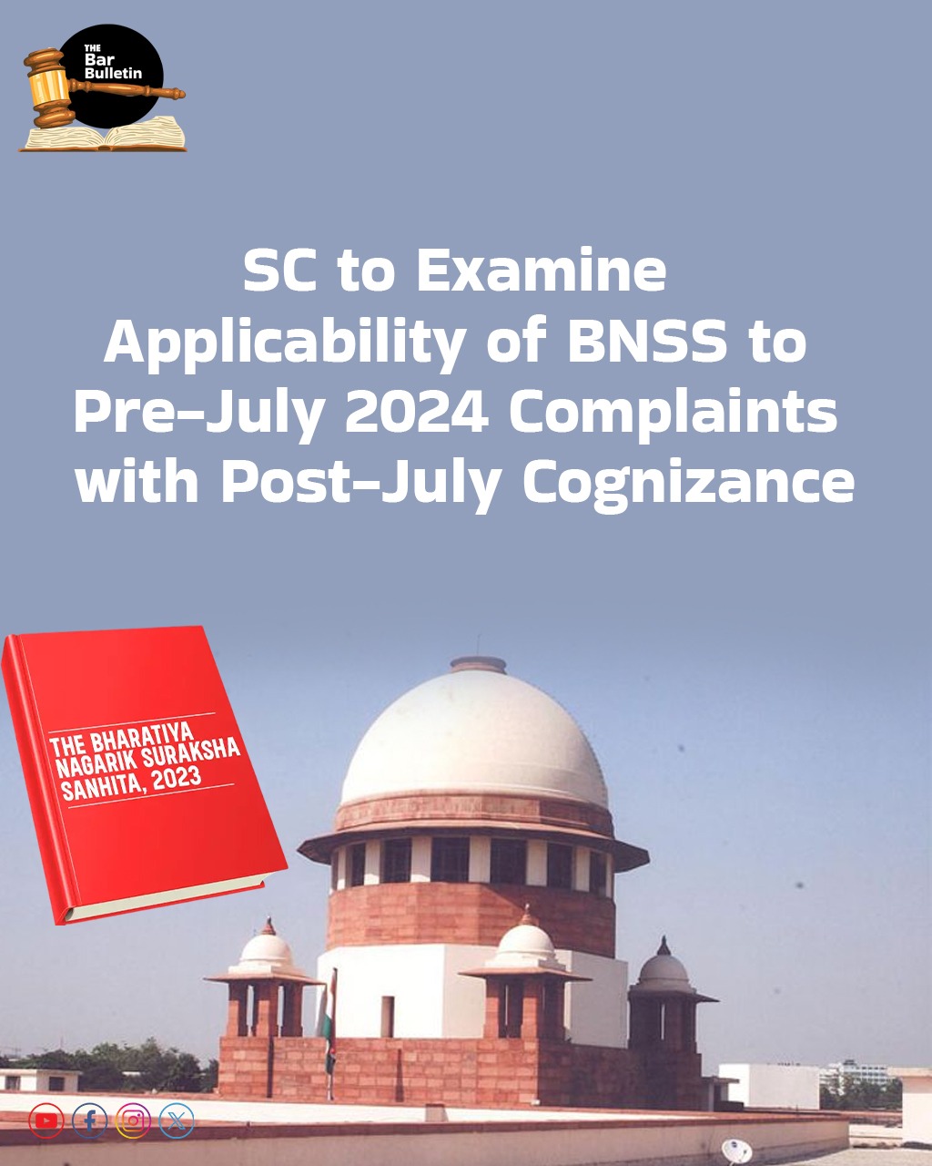 SC to examine applicability of BNSS to Pre-July 2024 Complaints with Post-July Cognizance