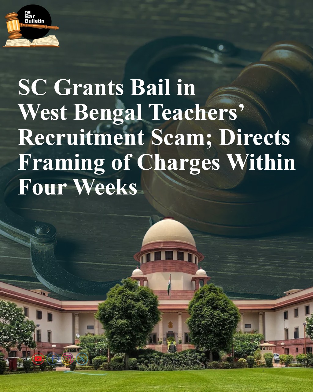 SC Grants Bail in West Bengal Teachers’ Recruitment Scam; Directs Framing of Charges Within Four Weeks