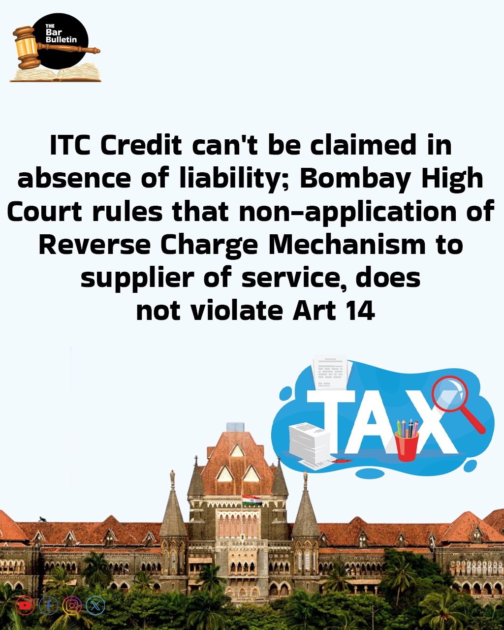 Bombay High Court: No ITC Credit Without Tax Liability; Denial Of Reverse Charge Exemption To ‘Supplier Of Service’ Not Arbitrary Under Article 14