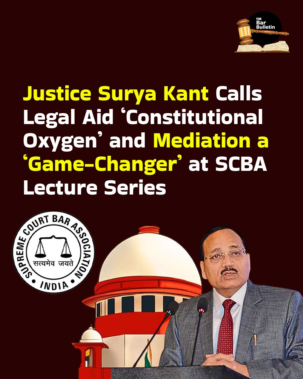 Justice Surya Kant Calls Legal Aid ‘Constitutional Oxygen’ and Mediation a ‘Game-Changer’ at SCBA Lecture Series
