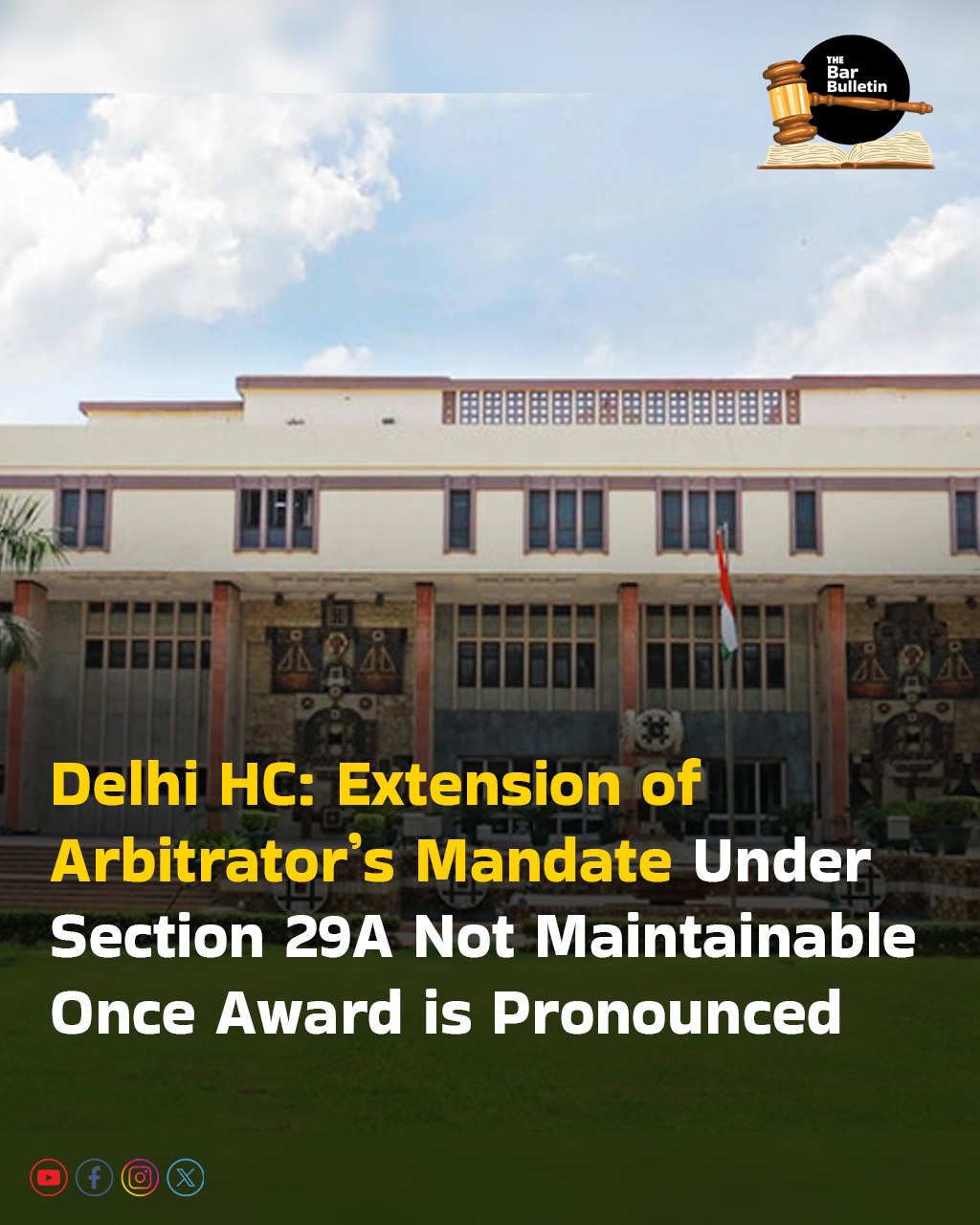 Delhi HC: Extension of Arbitrator’s Mandate under Section 29A Not Maintainable Once Award is Pronounced