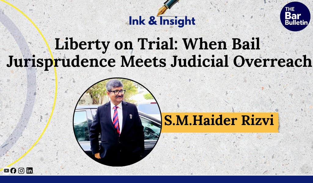Bail jurisprudence and judicial overreach