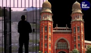 Madras HC Prisoner Leave Directions