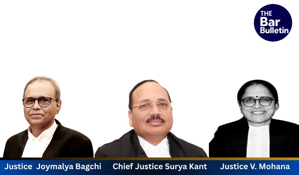 Chief Justice Surya Kant, Justice Joymalya Bagchi and Justice V. Mohana