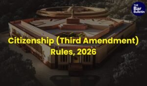 Citizenship Third Amendment Rules 2026