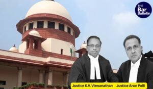 Justice K.V. Viswanathan and Justice Arun Palli