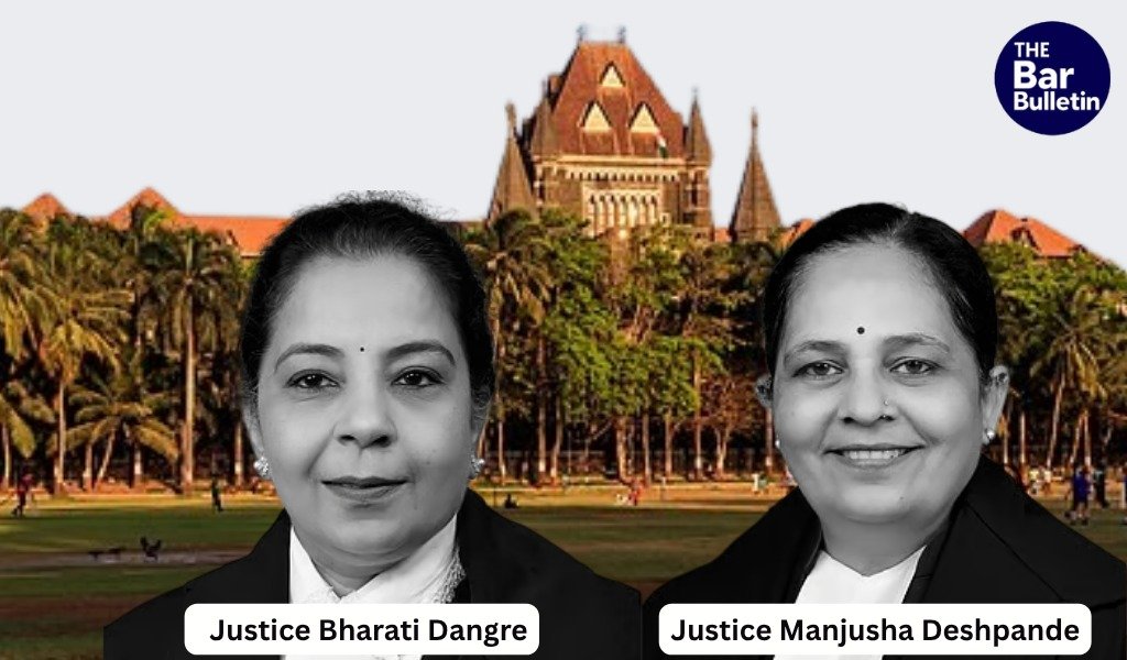 Justice Manjusha Deshpande and Justice Bharati Dangre
