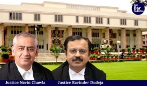 Justice Navin Chawla and Justice Ravinder Dudeja