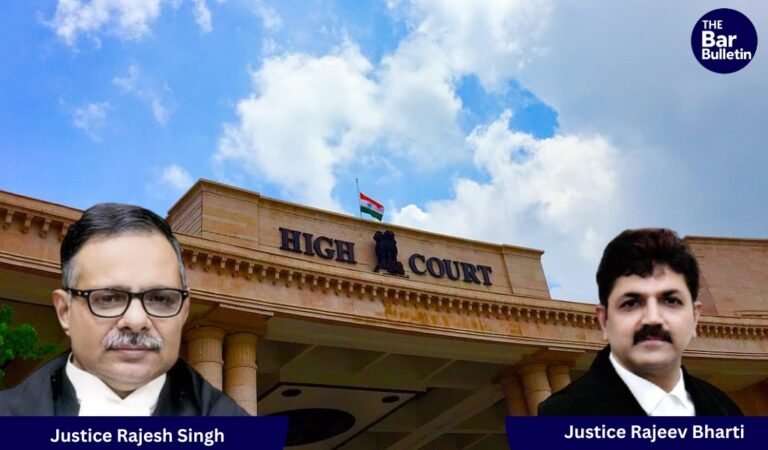 Justice Rajesh Singh Chauhan and Justice Rajeev Bharti