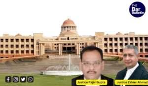 Justice Rajiv Gupta and Justice Zafeer Ahmad
