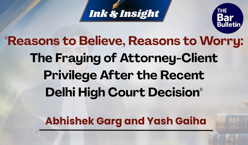 Attorney-Client Privilege After Delhi HC