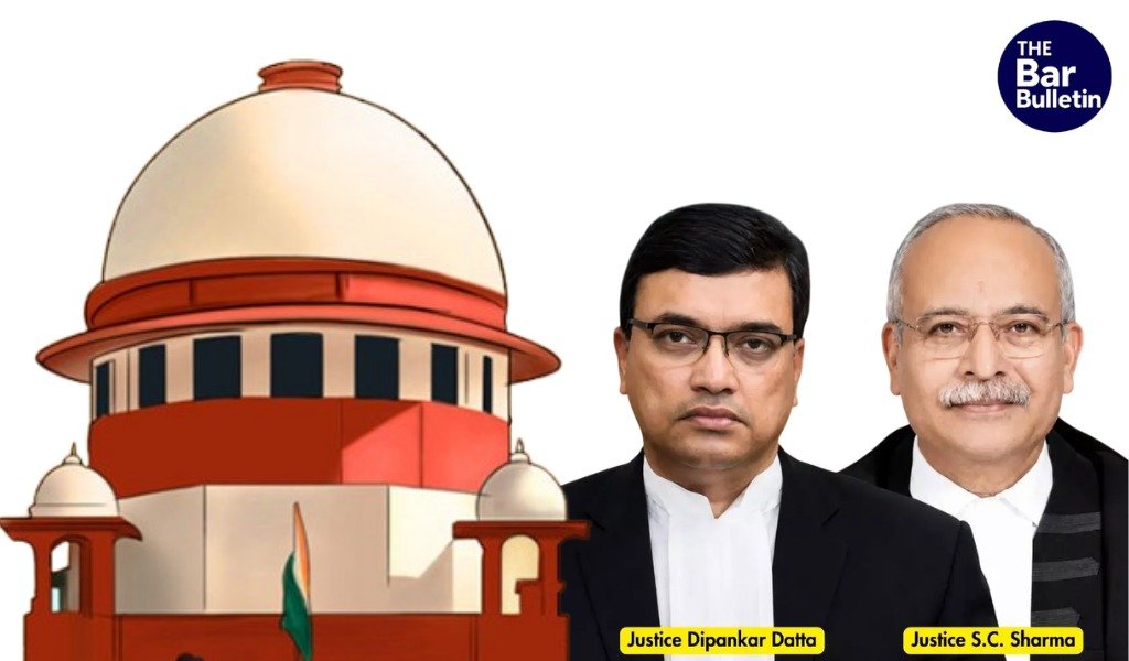 Justice Dipankar Datta and Justice S C Sharma