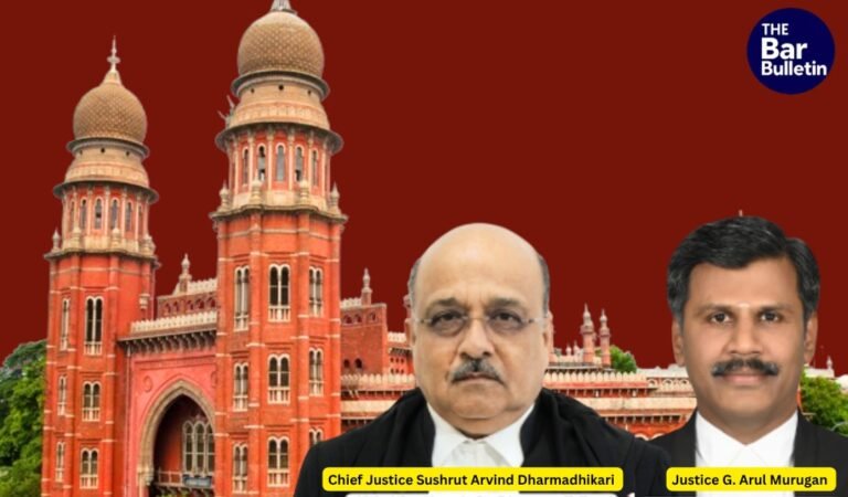Chief Justice Sushrut Arvind Dharmadhikari and Justice G. Arul Murugan